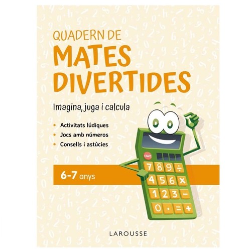 ED. LAROUSSE Llibre Quadern de mates divertides 6-7 anys