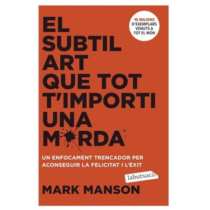 Imagen de ED. LABUTXACA Llibre El subtil art que tot t'importi una merda