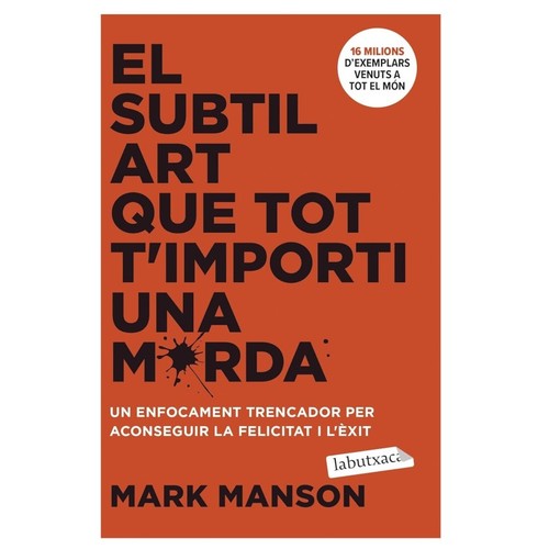 ED. LABUTXACA Llibre El subtil art que tot t'importi una merda