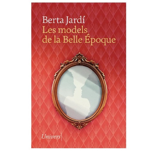 ED. UNIVERS Llibre Les models de la Belle Époque