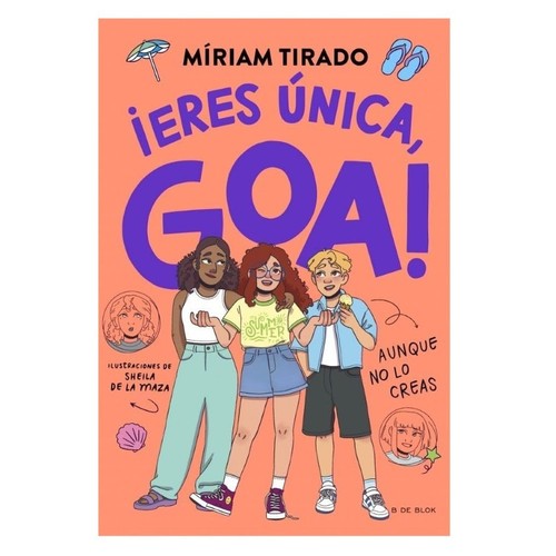 ED. B DE BLOK Llibre Me llamo Goa 12 - ¡Eres única, Goa!