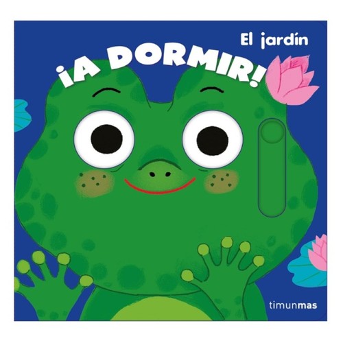 ED. TIMUN MAS Llibre Llibre ¡A dormir! El jardín.