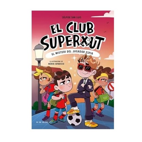 ED. B DE BLOK Llibre El Club Superxut 4 - El misteri del jugador espia